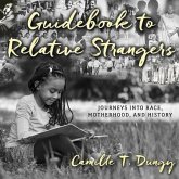 Guidebook to Relative Strangers: Journeys Into Race, Motherhood, and History