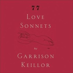 77 Love Sonnets Lib/E - Keillor, Garrison