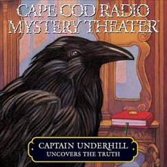 Captain Underhill Uncovers the Truth: Behind Edgar Allan Crow and the Purloined, Purloined Letter - Oney, Steven Thomas