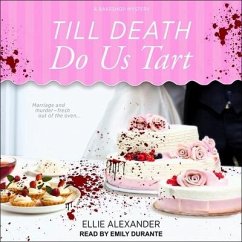 Till Death Do Us Tart - Alexander, Ellie