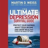 The Ultimate Depression Survival Guide Lib/E: Protect Your Savings, Boost Your Income, and Grow Wealthy Even in the Worst of Times