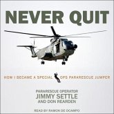 Never Quit Lib/E: How I Became a Special Ops Pararescue Jumper