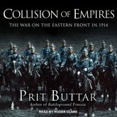 Collision of Empires Lib/E: The War on the Eastern Front in 1914