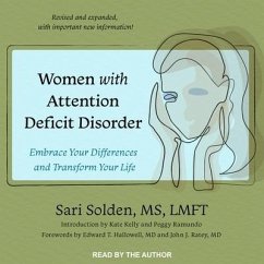 Women with Attention Deficit Disorder Lib/E: Embrace Your Differences and Transform Your Life - Solden, Sari