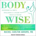 Bodywise Lib/E: Discovering Your Body'sintelligence for Lifelong Health and Healing