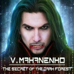 The Secret of the Dark Forest Lib/E - Mahanenko, Vasily