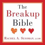The Breakup Bible Lib/E: The Smart Woman's Guide to Healing from a Breakup or Divorce