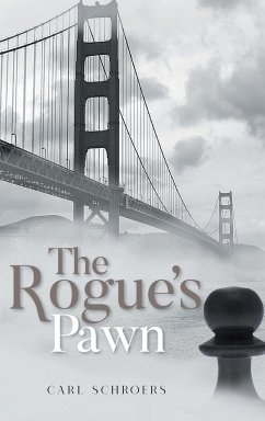 The Rogue's Pawn - Schroers, Carl
