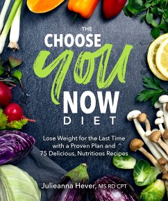 The Choose You Now Diet - Hever, Julieanna