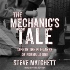 The Mechanic's Tale Lib/E: Life in the Pit-Lanes of Formula One