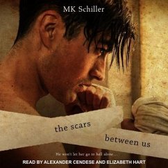 The Scars Between Us Lib/E - Schiller, Mk