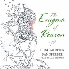 The Enigma of Reason Lib/E - Mercier, Hugo; Sperber, Dan