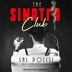 The Sinatra Club Lib/E: My Life Inside the New York Mafia - Polisi, Sal; Dougherty, Steve