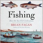 Fishing Lib/E: How the Sea Fed Civilization