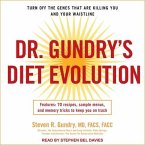Dr. Gundry's Diet Evolution Lib/E: Turn Off the Genes That Are Killing You and Your Waistline