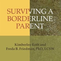 Surviving a Borderline Parent Lib/E: How to Heal Your Childhood Wounds and Build Trust, Boundaries, and Self-Esteem - Friedman, Freda B.; Roth, Kimberlee