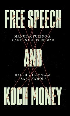 Free Speech and Koch Money - Wilson, Ralph; Kamola, Isaac