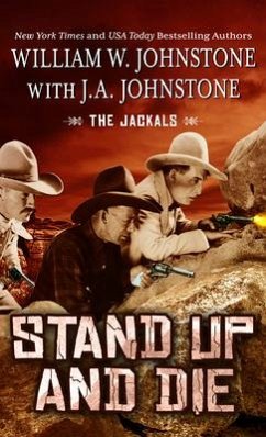 Stand Up and Die - Johnstone, William W.; Johnstone, J. A.