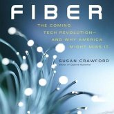Fiber Lib/E: The Coming Tech Revolution--And Why America Might Miss It