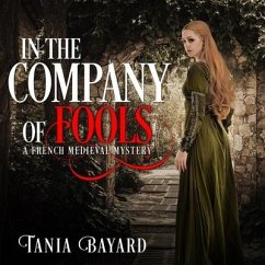 In the Company of Fools Lib/E - Bayard, Tania