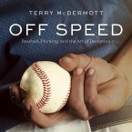 Off Speed Lib/E: Baseball, Pitching, and the Art of Deception