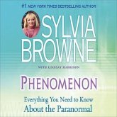 Phenomenon Lib/E: Everything You Need to Know about the Other Side and What It Means to You
