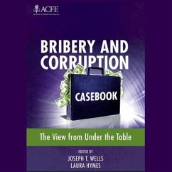 Bribery and Corruption Casebook: The View from Under the Table - Hymes, Laura