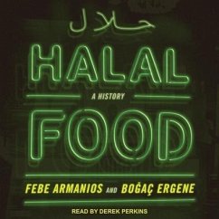 Halal Food Lib/E: A History - Armanios, Febe; Ergene, Bo&