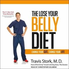 The Lose Your Belly Diet Lib/E: Change Your Gut, Change Your Life - Stork, Travis