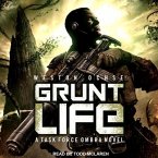 Grunt Life Lib/E: A Task Force Ombra Novel
