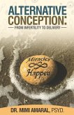 Alternative Conception: From Infertility to delivery