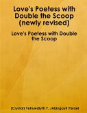 Love's Poetess with Double the Scoop: Love's Poetess with Double the Scoop