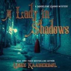 A Lady in Shadows: A Madeleine Karno Mystery - Kaaberbøl, Lene; Kaaberbol, Lene