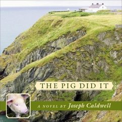 The Pig Did It Lib/E - Caldwell, Joseph