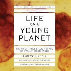 Life on a Young Planet: The First Three Billion Years of Evolution on Earth - Knoll, Andrew H.