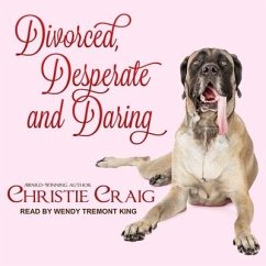 Divorced, Desperate and Daring Lib/E - Craig, Christie