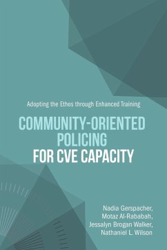 Community-Oriented Policing for CVE Capacity - Gerspacher, Nadia; Wilson, Nathaniel L.; Al-Rababah, Motaz
