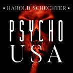 Psycho USA Lib/E: Famous American Killers You Never Heard of