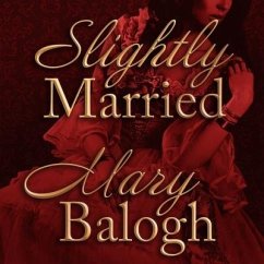 Slightly Married Lib/E - Balogh, Mary