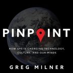 Pinpoint Lib/E: How GPS Is Changing Technology, Culture, and Our Minds