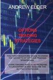 Options Trading Strategies: The First Investors Guide to Know the Secrets of Options Trading Strategies. Learn Trading Basics to Increase Your Ear