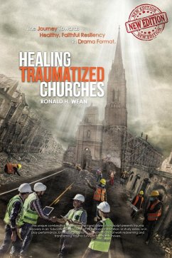 Healing Traumatized Churches - Wean, Ronald H