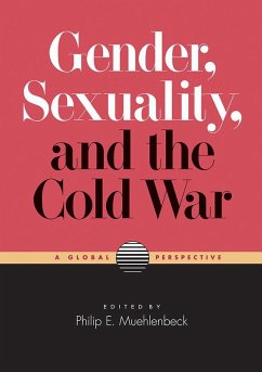 Gender, Sexuality, and the Cold War (eBook, ePUB)