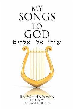 My Songs to God: Shiraya el Elohim - Hammer, Bruce