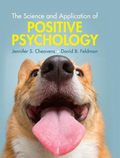 The Science and Application of Positive Psychology - Cheavens, Jennifer S.; Feldman, David B.