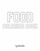 Food Coloring Book for Children - Create Your Own Doodle Cover (8x10 Softcover Personalized Coloring Book / Activity Book)