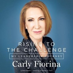 Rising to the Challenge Lib/E: My Leadership Journey - Fiorina, Carly