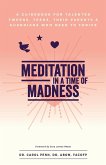 Meditation in a Time of Madness