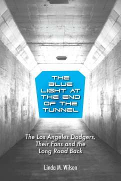 The Blue Light at the End of the Tunnel - Wilson, Linda M.