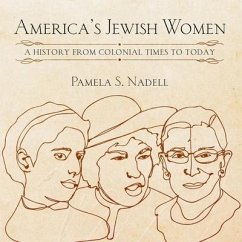 America's Jewish Women: A History from Colonial Times to Today - Nadell, Pamela